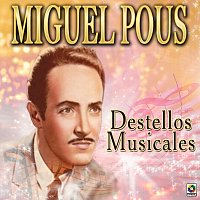 Miguel Pous – Destellos Musicales