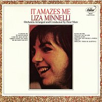 Liza Minnelli – It Amazes Me