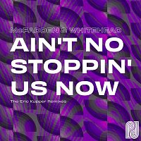 McFadden & Whitehead – Ain't No Stoppin' Us Now (The Eric Kupper Remixes)