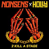 Nonsens, Holly – 2 Kill a Stage