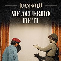 Juan Solo – Me Acuerdo De Ti