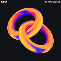 Ejeca – Do You Believe