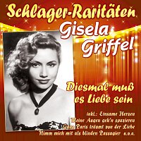 Gisela Griffel – Diesmal muß es Liebe sein