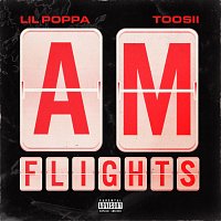 Lil Poppa, Toosii – A.M. Flights