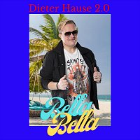 Dieter Hause 2.0 – Bella Bella