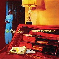 Hugo Avendano – Un Viejo Amor