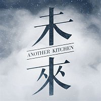 Another Kitchen – Future