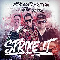 Steve Moet, Mc Deloni – Strike it (feat. Dr. Quetsch)