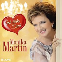 Monika Martin – Ich liebe Dich