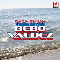 Bebo Valdez Y Su Orquesta – Todo Ritmo