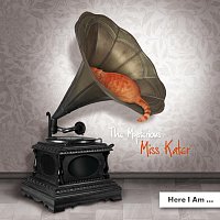 Miss Kater – Here I Am