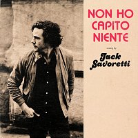 Jack Savoretti – Non Ho Capito Niente