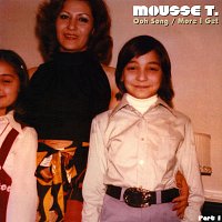 Mousse T. – Ooh Song / More I Get