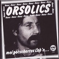 Hans Orsolics – Mei potschertes Leb'n