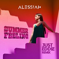 Alessiah, Just Eddie – Summer Feeling [Just Eddie Remix]