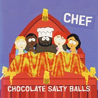 Chef, The Cast Of South Park – Chocolate Salty Balls