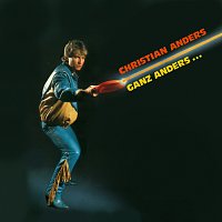 Christian Anders – Ganz anders... [Expanded Edition]