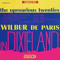 Wilbur De Paris – The Uproarious Twenties: Wilbur De Paris In Dixieland