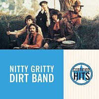 Nitty Gritty Dirt Band – Certified Hits [Remastered]