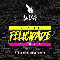 Selva, DJ Marlboro, Cidinho & Doca – Rap Da Felicidade [Extended Remix]