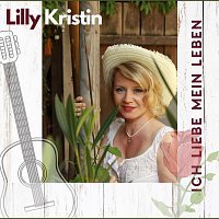 Lilly Kristin – Ich liebe mein Leben (Live)