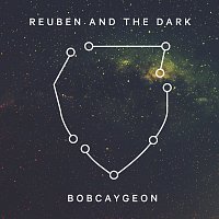 Reuben And The Dark – Bobcaygeon