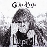 Calin Pop – Luptă!