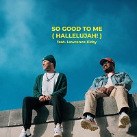We Are Leo, Lawrence Kirby – So Good To Me (HALLELUJAH!)