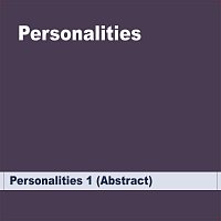 Personalities – Personalities 1 (Abstract)