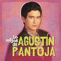 Agustin Pantoja – Lo Mejor de Agustín Pantoja