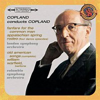 Aaron Copland – Copland Conducts Copland - Expanded Edition (Fanfare for the Common Man, Appalachian Spring, Old American Songs (Complete), Rodeo: Four Dance Episodes)