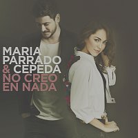 María Parrado, Cepeda – No Creo En Nada