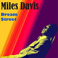 Miles Davis – Dream Street