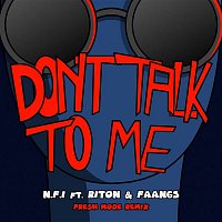 N.F.I, Riton & FAANGS – Don't Talk To Me (Fresh Mode Remix)