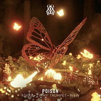 R3HAB, Timmy Trumpet, W&W – Poison