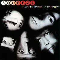 Squeeze – Sweets From A Stranger