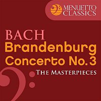Wurttemberg Chamber Orchestra Heilbronn & Jorg Faerber – The Masterpieces - Bach: Brandenburg Concerto No. 3 in G Major, BWV 1048