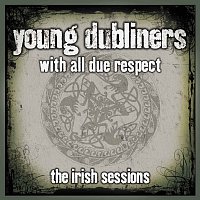 With All Due Respect: The Irish Sessions