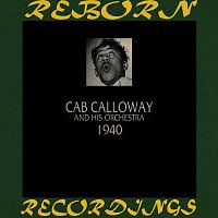 Cab Calloway And His Orchestra – 1940 (HD Remastered)