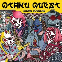 Dooby Douglas – Otaku Quest