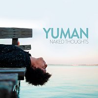 Yuman – Naked Thoughts