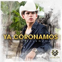 Martín Valenzuela – Ya Coronamos