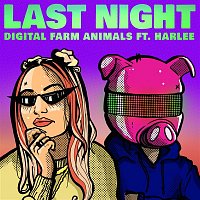 Digital Farm Animals, HARLEE – Last Night