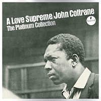 John Coltrane Quartet – A Love Supreme: The Platinum Collection