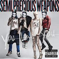 Semi Precious Weapons – You Love You
