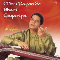 Anup Jalota – Meri Papon Se Bhari Gagariya