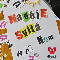 Majvely – Naděje svítá nám