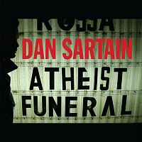 Dan Sartain – Atheist Funeral