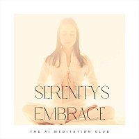 The AI Meditation Club – Serenity’s Embrace
