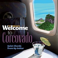 Přední strana obalu CD Welcome To CORCOVADO - Quiet Chords From My Guitar